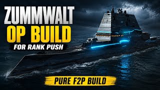 Zumwalt OP Build For Rank Push 🔥 | Pure F2P Build | Modern Warships