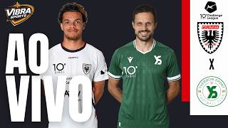 🔥 AARAU X YVERDON-SPORT AO VIVO | COM IMAGENS 🎥 | CHALLENGE LEAGUE SUÍÇA | VIBRA SPORTS