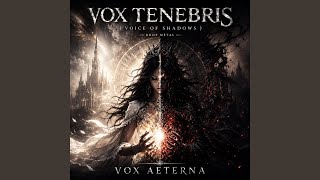 Vox Tenebris (Voice Of Shadows)