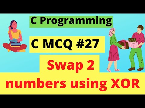 Swap 2 numbers using XOR  | C MCQ #27 | C Programming