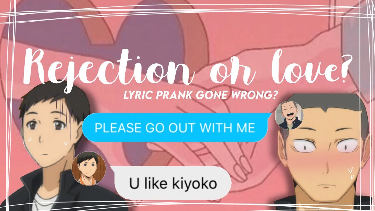 Rejection or Love? || EnnoTana || Haikyuu lyric prank