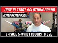 How To Starts  A Clothing Brand - A Step By Step Process Episode 5