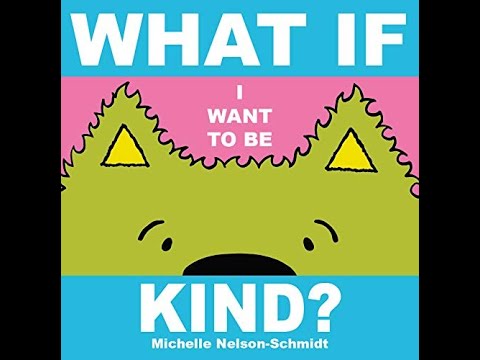 What If I Want To Be Kind - Michelle Nelson-Schmidt - Usborne Children's Book Read Aloud