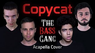 Billie Eilish - Copycat | (Bass Singers Acapella Cover)