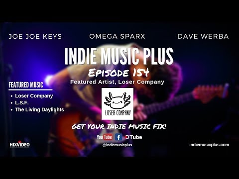 Indie Music LIVE! 154 | Loser Company, Omega Sparx, L.S.F., The Living Daylights