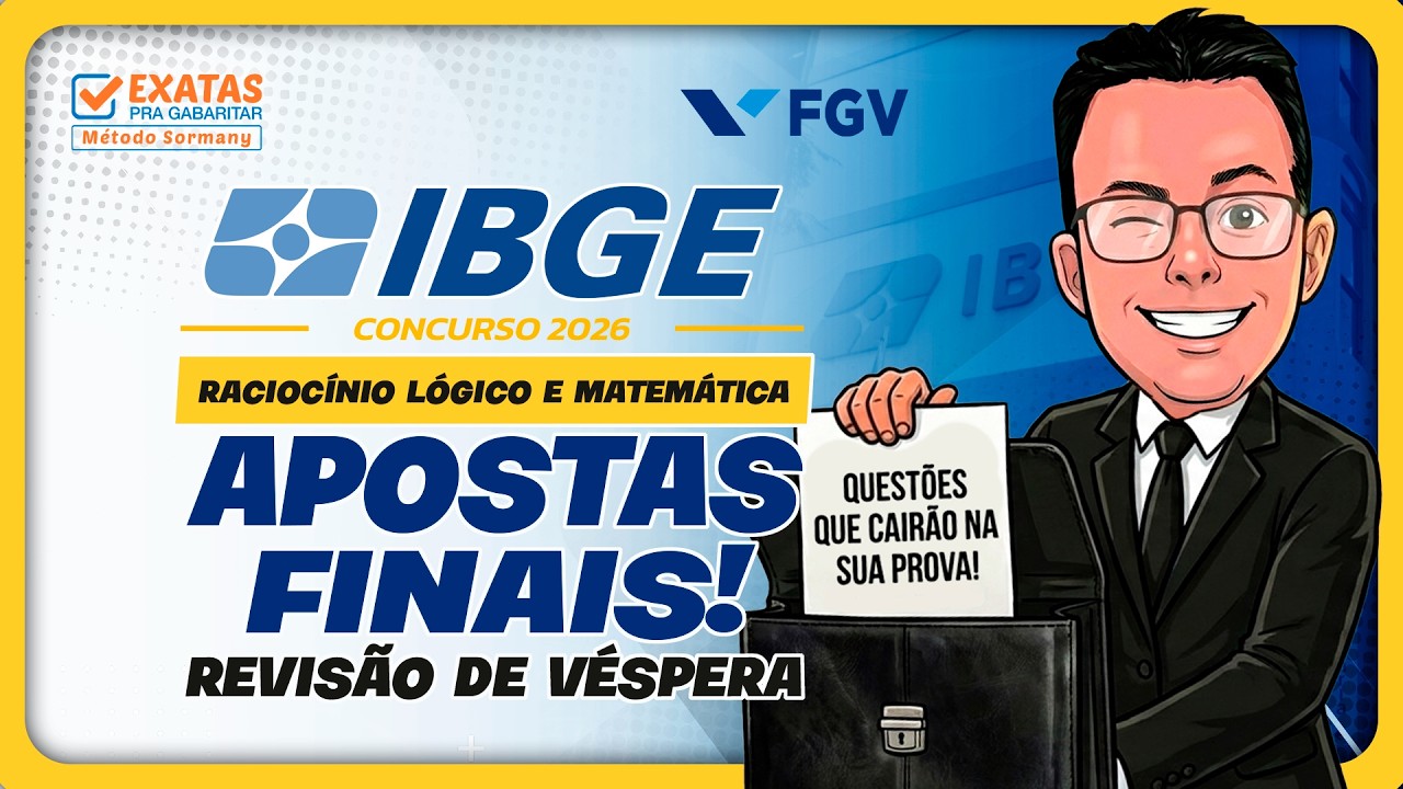 Concurso IBGE 2026: Revisão de Véspera- | Raciocínio Lógico e Matemática