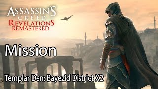 Assassin's Creed Revelations Remastered Mission Templar Den: Bayezid District X2