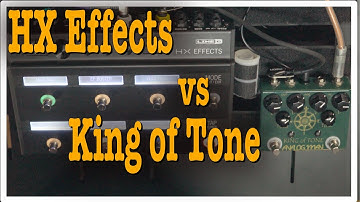HX effects vs King Of Tone