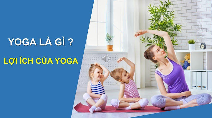 Môn yoga có nguồn gốc từ nước nào