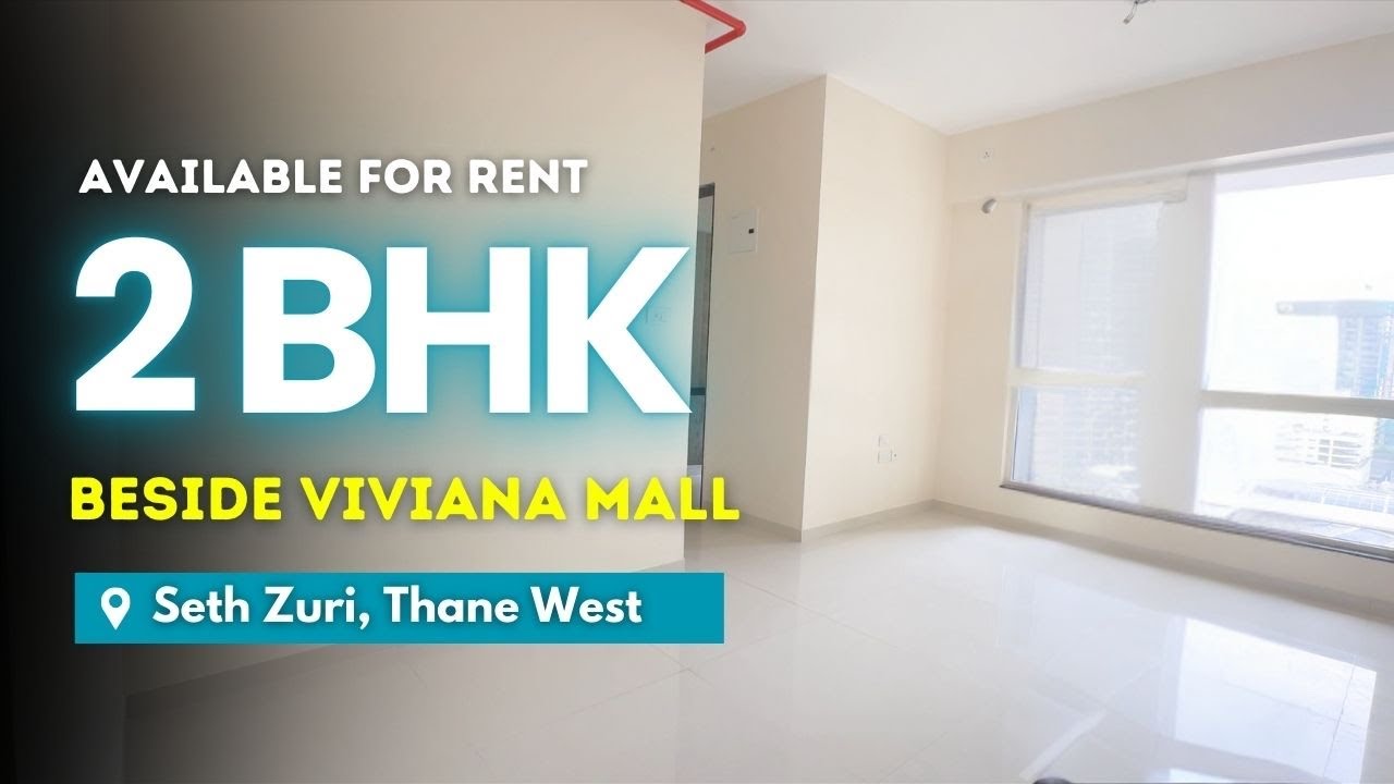 Compact 2 BHK For Rent In Seth Zuri, Thane | Beside Viviana Mall