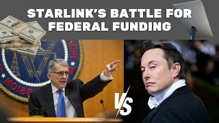 Starlink vs FCC - The continuing battle for federal funding