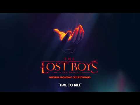 Time to Kill - The Lost Boys Original Broadway Cast Recording