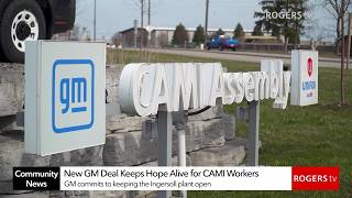 New GM Deal Keeps Hope Alive for CAMI Workers | Rogers tv
