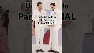 🔥 Parte.3 Polemica boda de Un Tal Fredo