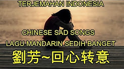 Lagu mandarin Sedih banget terjemahan Indonesia  - Durasi: 4:39. 