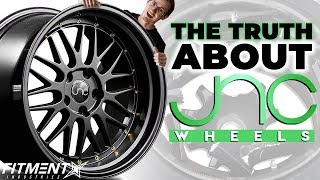 THE TRUTH ABOUT JNC WHEELS
