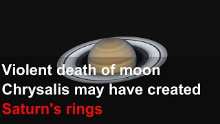 Violent death of moon Chrysalis may have created Saturn's rings