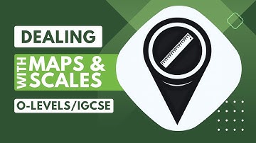 MAPS AND SCALES | O LEVELS 4024 | IGCSE 0580