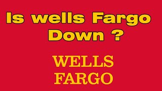 Wells Fargo mobile app not working