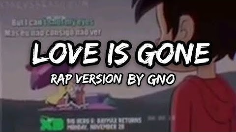 GNO - Love is Gone Rap Version (Official lyrics video)