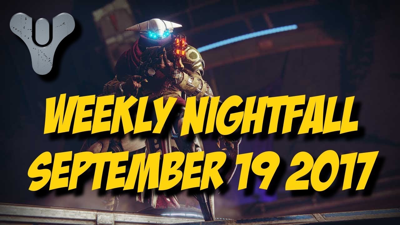 Destiny 2 - Weekly Nightfall - September 19 2017