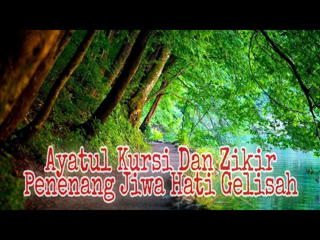 Ayatul Kursi Dan Zikir Penenang Jiwa Hati Gelisah #zikir #ayatulkursi #zikirmunajat class=