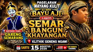 Live KI MPP BAYU AJI lakon SEMAR BANGUN KHAYANGAN Bt GARENG Semarang