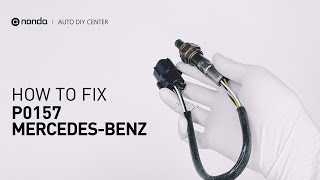 How to Fix Mercedes-Benz P0157 Engine Code in 4 Minutes [3 DIY Methods / Only $9.22]