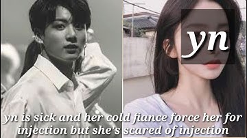 BTS imagine yn is sick and her cold fiance doctor force her for injection she is scared of injection