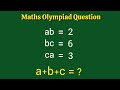 A Very Nice Maths Algebra Question | Maths Olympiad | a+b+c=?