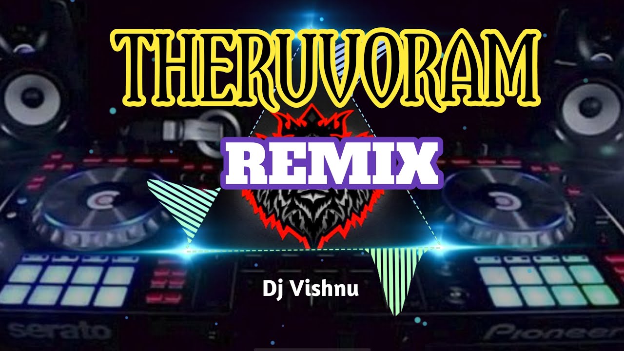  Theruvoram Remix  Album song remix  Mix by Dj Vishnu  Dj Vishnu Entertainment