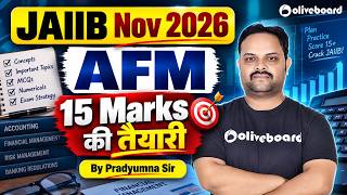 JAIIB AFM 15 Marks की तैयारी | JAIIB Nov 2026 | JAIIB Exam Preparation | Pradyumna Sir | Oliveboard
