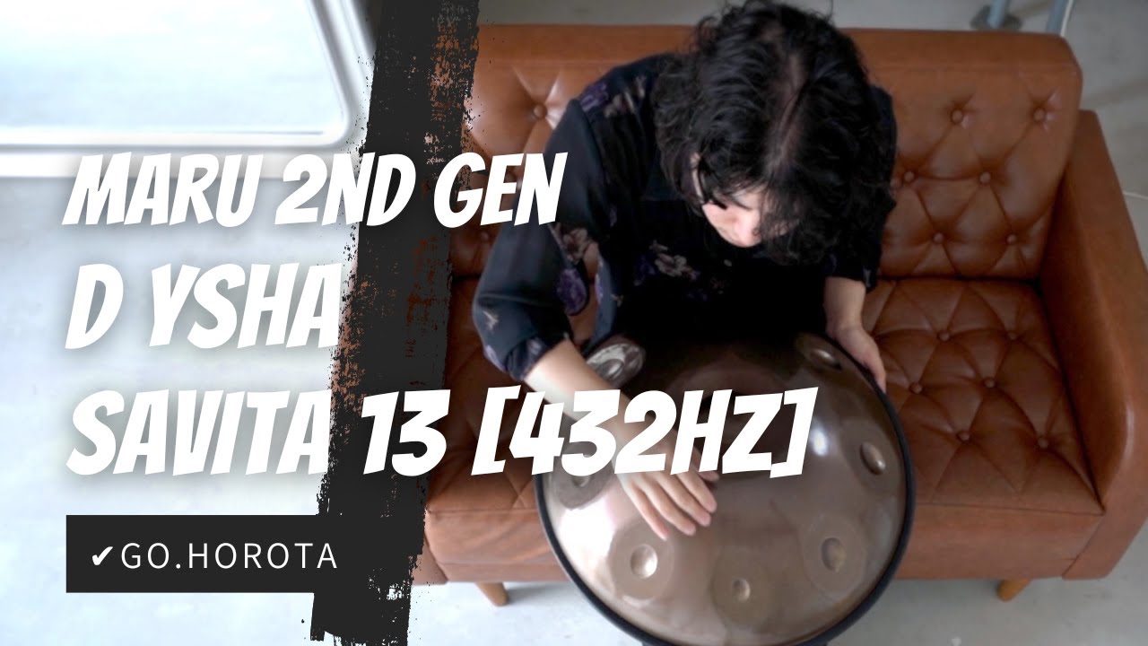 Go Horota | D YSHA SAVITAH 13 [432Hz] | Maru 2nd gen