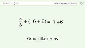 Solve -6+x/5=7: Linear Equation Video Solution | Tiger Algebra