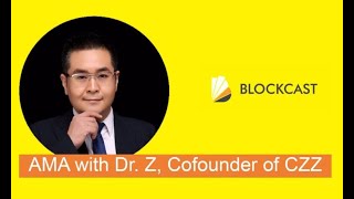 Blockcast.cc Interviews Dr Z, Cofounder of CZZ “Decentralize everything”
