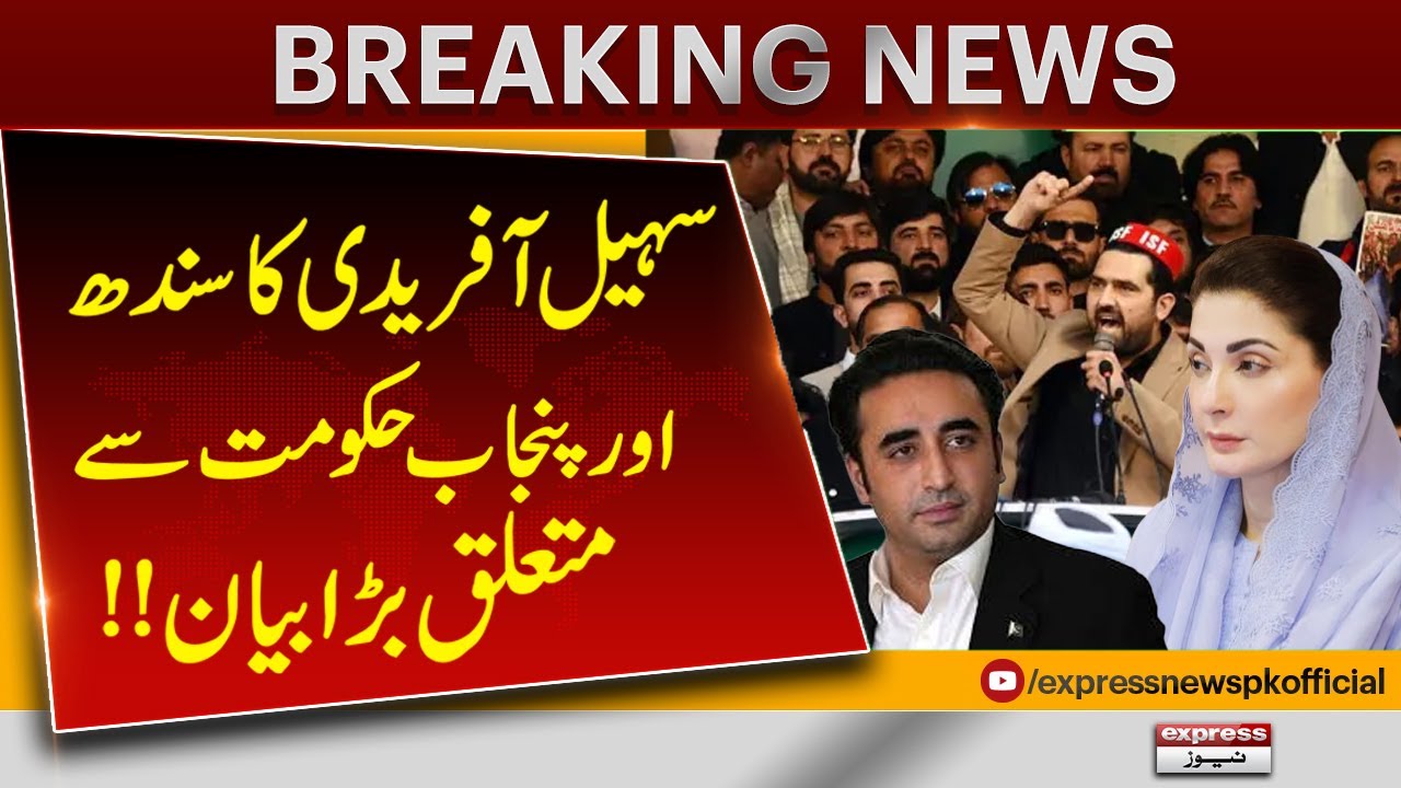 Sohail Afridi’s Major Statement on Sindh and Punjab Governments | Breaking News | Pakistan News