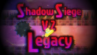 Shadow Siege v2 Legacy by fcsAlex7 (ME) | 3Dash+