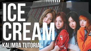 How To Play Ice Cream By Blackpink And Selena Gomez On Kalimba Tutorial