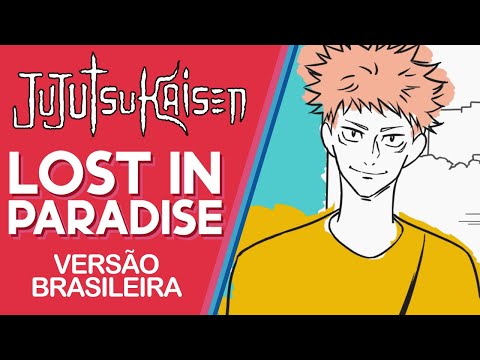 LOST IN PARADISE (Jujutsu Kaisen) Miura Jam Tradução