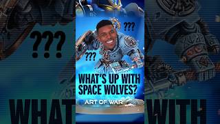 What's Going On With Space Wolves?