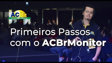 Dominando o ACBrMonitor: Primeiros Passos [2021]