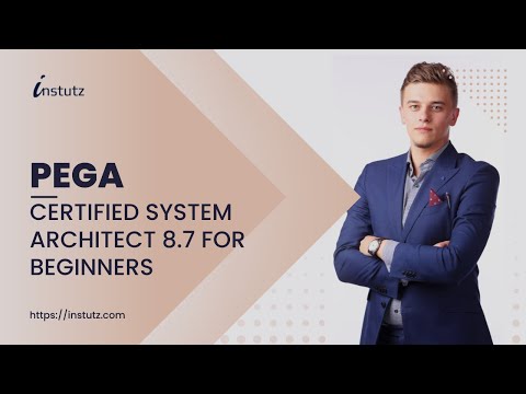 pega-certified-system-architect-8.7-for-beginners