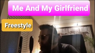 Ragga Oktay - Me And My Girlfriend (Freestyle)