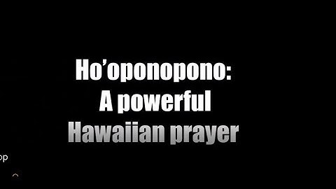 Ho’oponopono: How to practice it in 4 simple steps