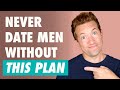 How To Build A Dating GAME PLAN With Men