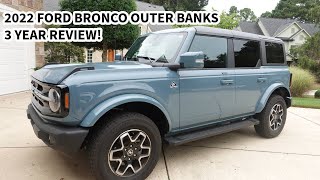 Ford Bronco 3 Year Ownership Review!!