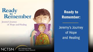 Ready to Remember: Jeremy's Journey of Hope and Healing