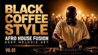 Afro House 2026 Mix | Deep Melodic Set | Black Coffee Style Vol. 03 ☕