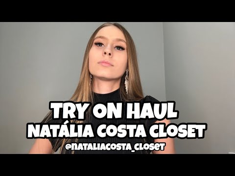 TRY ON HAUL NATÁLIA COSTA CLOSET - YouTube