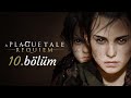 A Plague Tale  Requiem TÜRKÇE Bölüm 10 | 4K 60 FPS